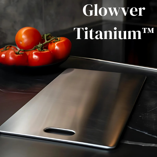 TAGLIERE IN TITANIO - GLOWVER TITANIUM™